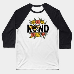 Be(e) Kind with Flowers Baseball T-Shirt